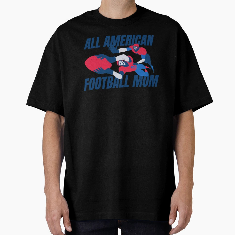 All American Football Mom T-Shirt - Graphic Print Unisex - T-Shirt, Sweatshirt, Hoodie
