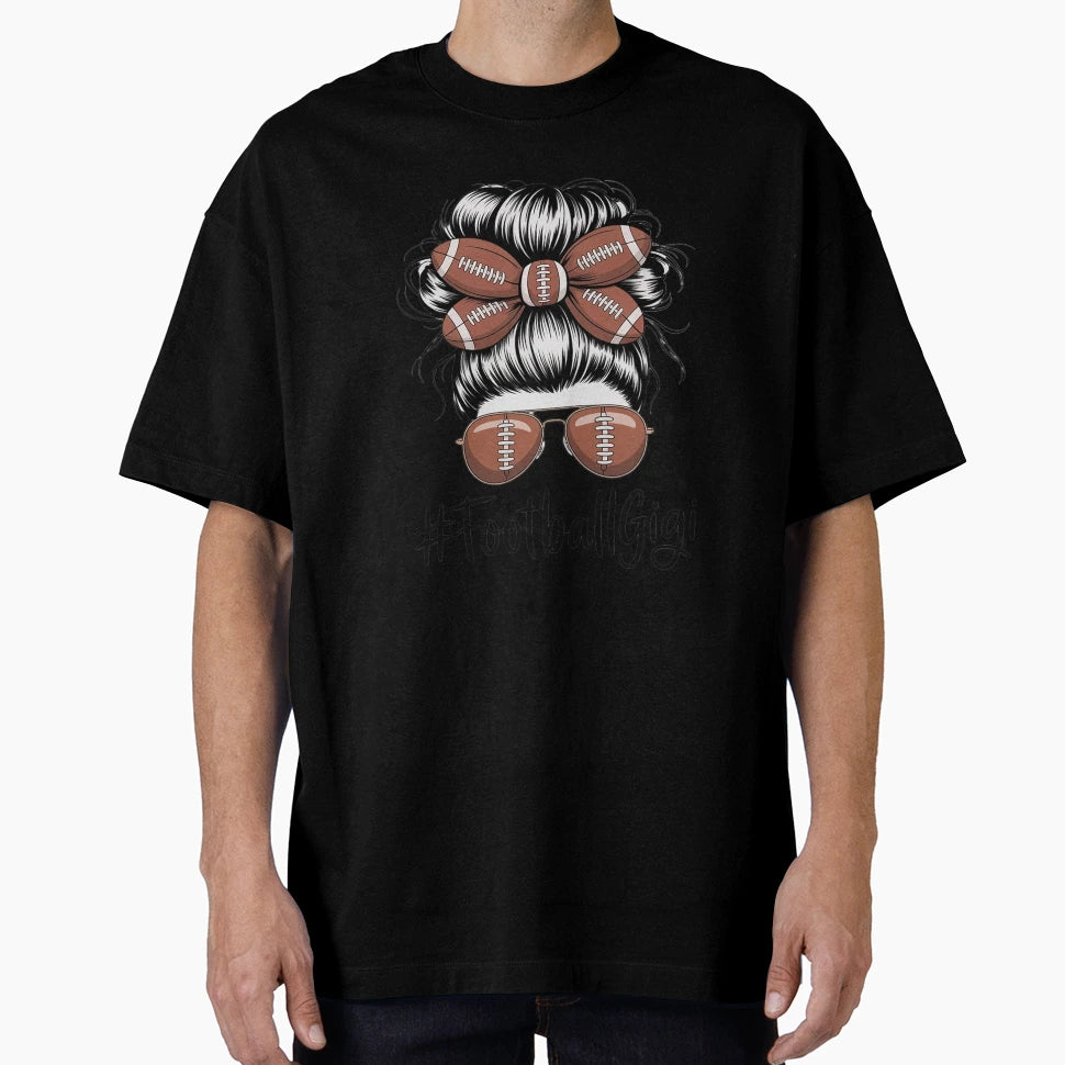 Football Gigi Life Messy Bun Football T-Shirt - Unique Graphic for Adults - T-Shirt, Sweatshirt, Hoodie
