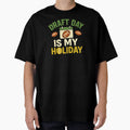 Draft Day Is My Holiday Fantasy T-Shirt - Custom Art Print Men Women - T-Shirt, Sweatshirt, Hoodie