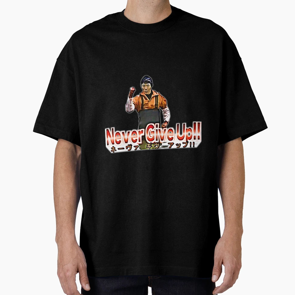 Never Give Up Japanese Fisherman T-Shirt - Streetwear Style Unisex - T-Shirt, Sweatshirt, Hoodie
