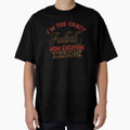 Im Crazy Football Mom Everyone Warned T-Shirt - Unique Graphic for Adults - T-Shirt, Sweatshirt, Hoodie