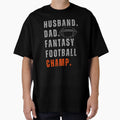 Hustband Dad Fantasy Football Champ T-Shirt - Streetwear Style Unisex - T-Shirt, Sweatshirt, Hoodie