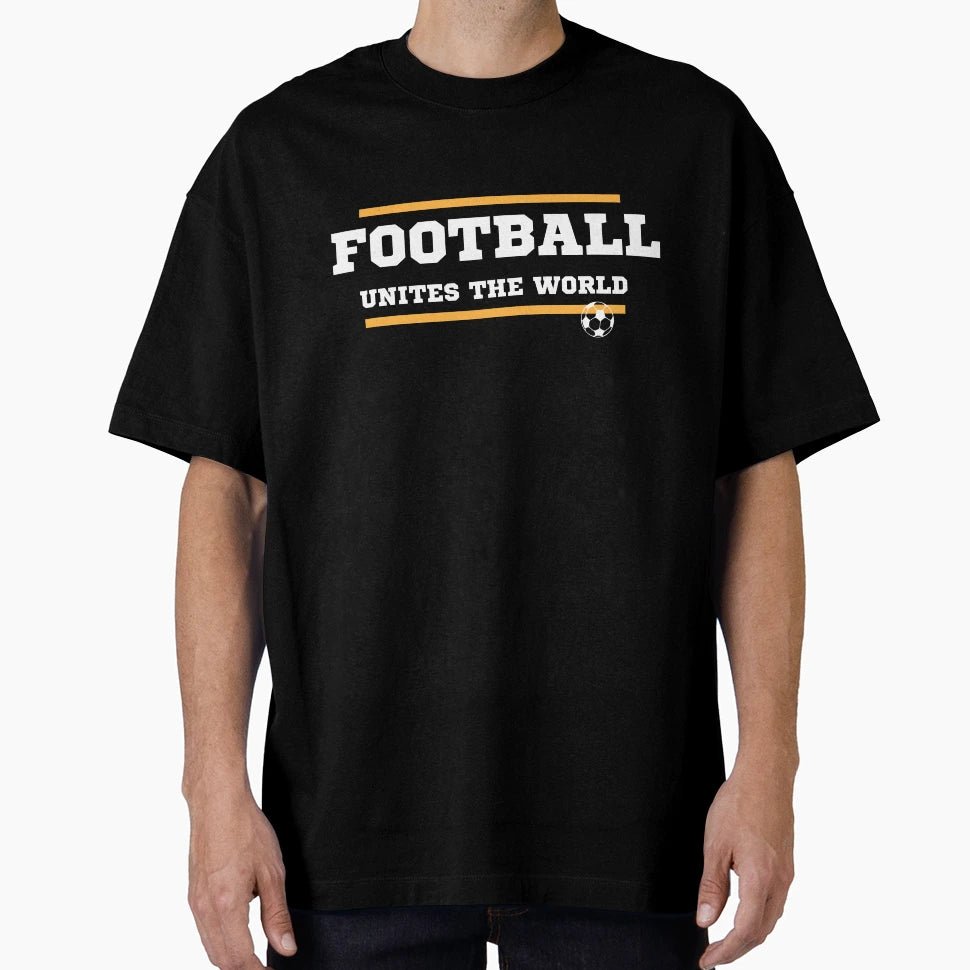 Football Unites World T-Shirt - Minimalist Print Unisex - T-Shirt, Sweatshirt, Hoodie