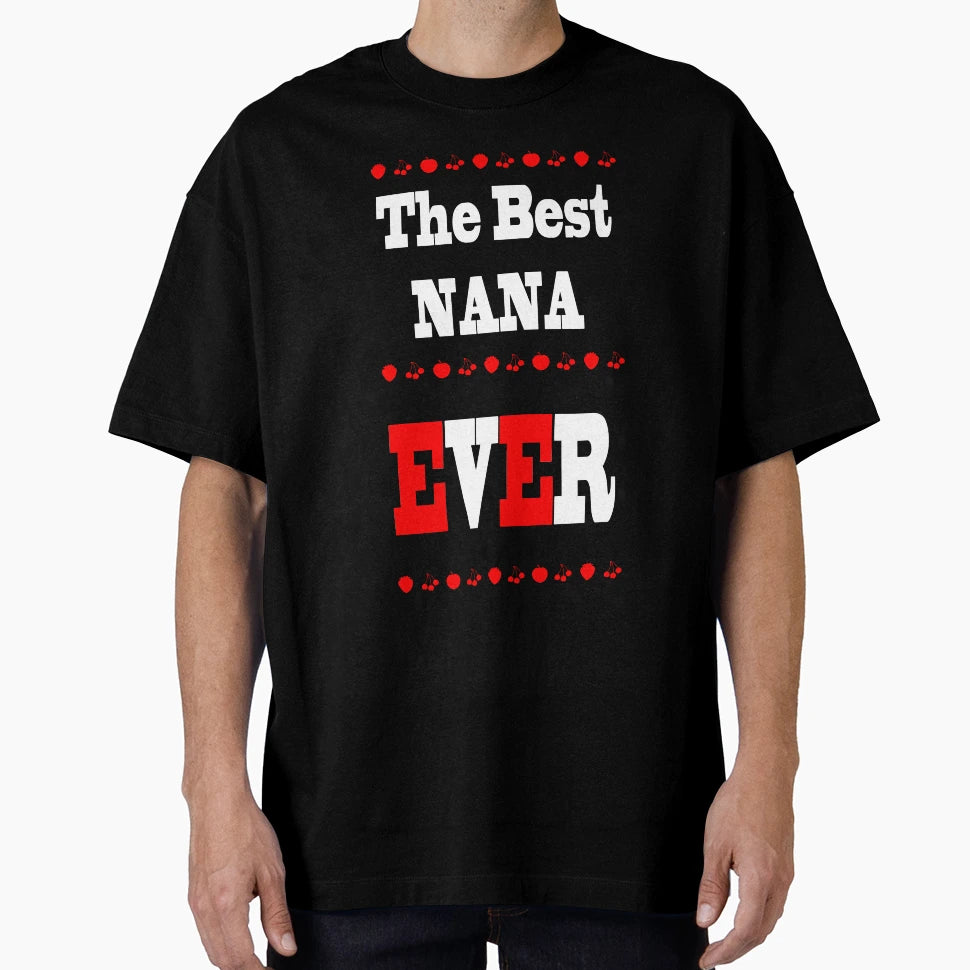 Best Grandmother Ever T-Shirt - Novelty Apparel Unisex - T-Shirt, Sweatshirt, Hoodie