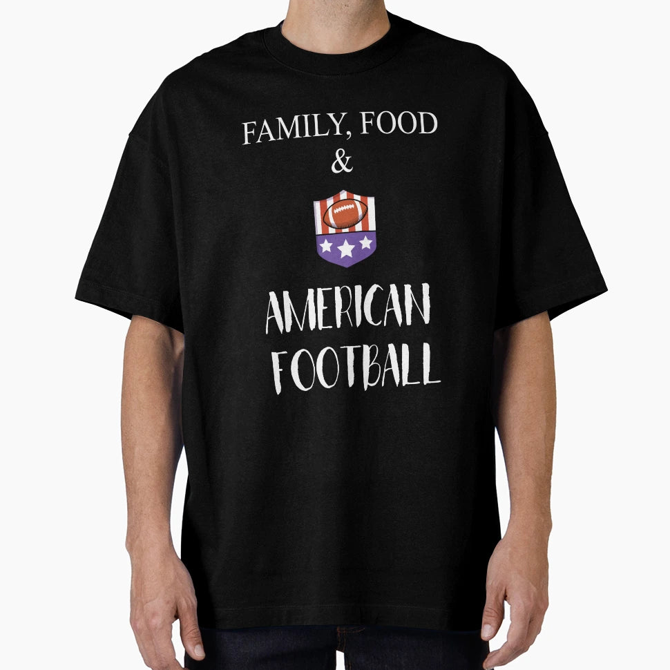 Family Food And American Football T-Shirt - Minimalist Print Unisex - T-Shirt, Sweatshirt, Hoodie