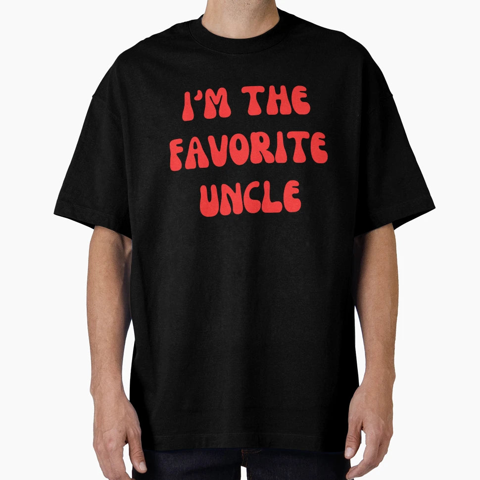 Im Favorite Uncle T-Shirt - Aesthetic Graphic Unisex - T-Shirt, Sweatshirt, Hoodie