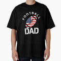 Football Dad T-Shirt - Custom Art Print Men Women - T-Shirt, Sweatshirt, Hoodie