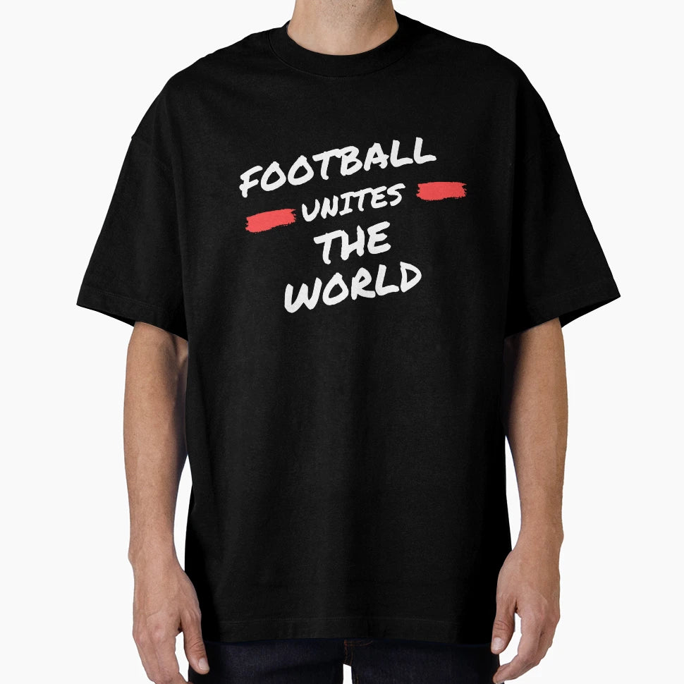 Football Unites World T-Shirt - Aesthetic Graphic for Adults - T-Shirt, Sweatshirt, Hoodie