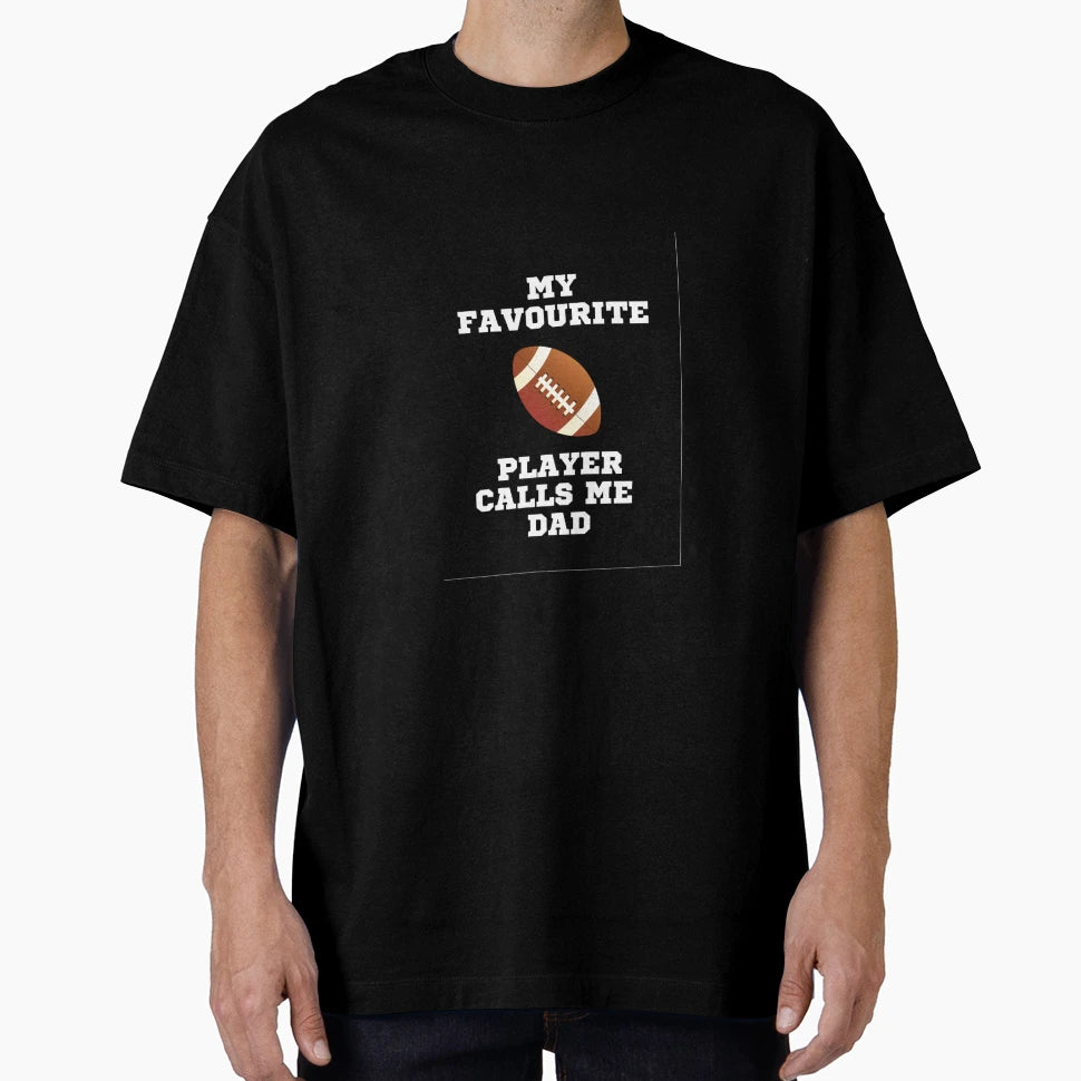 My Favourite Rugby Player Calls Me Dad T-Shirt - Fun Novelty Design Unisex - T-Shirt, Sweatshirt, Hoodie