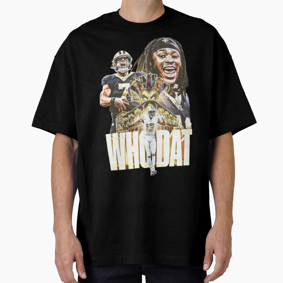 Who Dat T-Shirt - Fun Novelty Design Men Women - T-Shirt, Sweatshirt, Hoodie