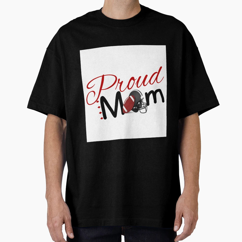 Proud Football Mom T-Shirt - Aesthetic Graphic Men Women - T-Shirt, Sweatshirt, Hoodie