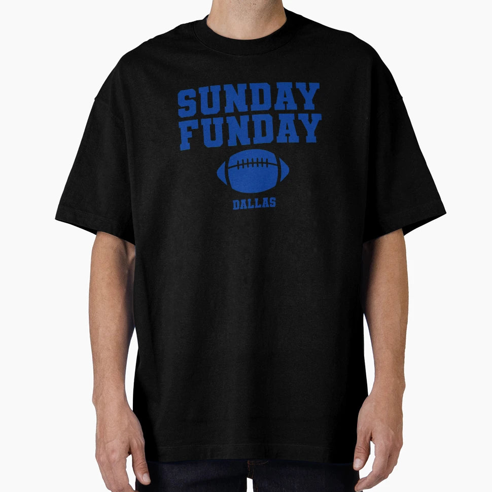 Sunday Funday Football Dallas T-Shirt - Novelty Apparel Unisex - T-Shirt, Sweatshirt, Hoodie