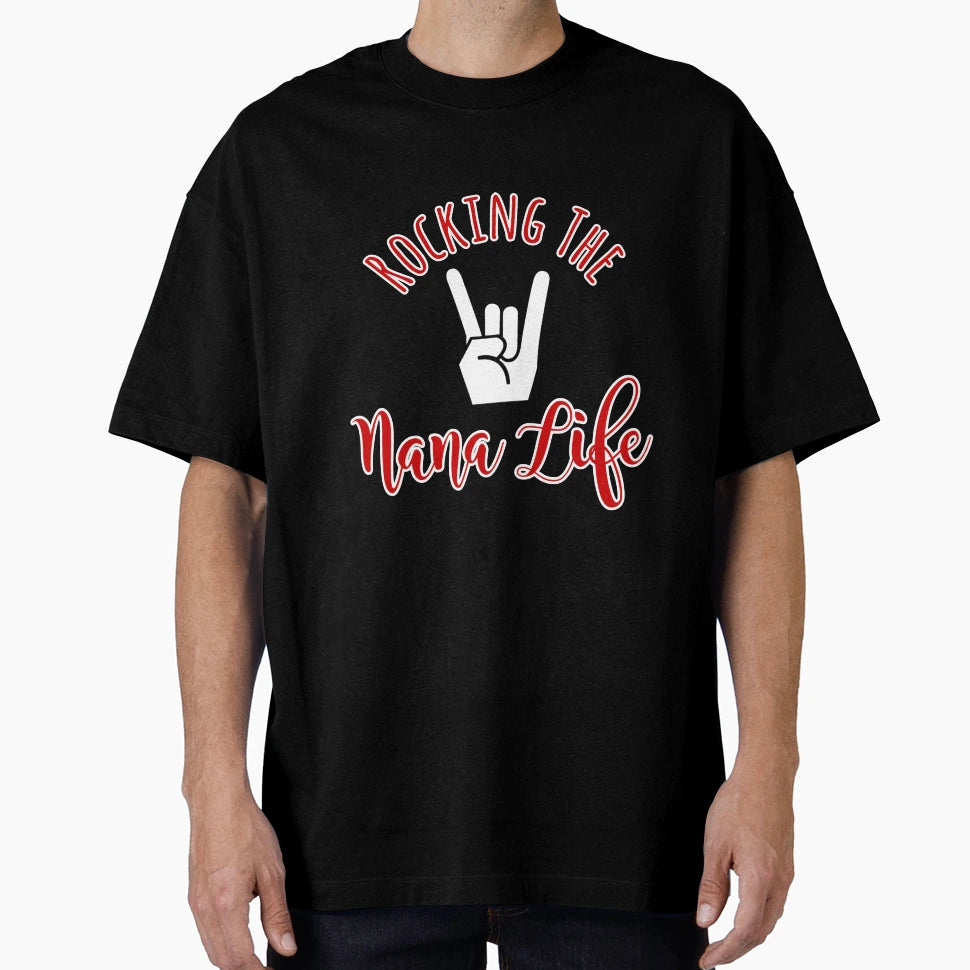 Rocking Nana Life Rock Hand T-Shirt - Casual Everyday Wear for Adults - T-Shirt, Sweatshirt, Hoodie