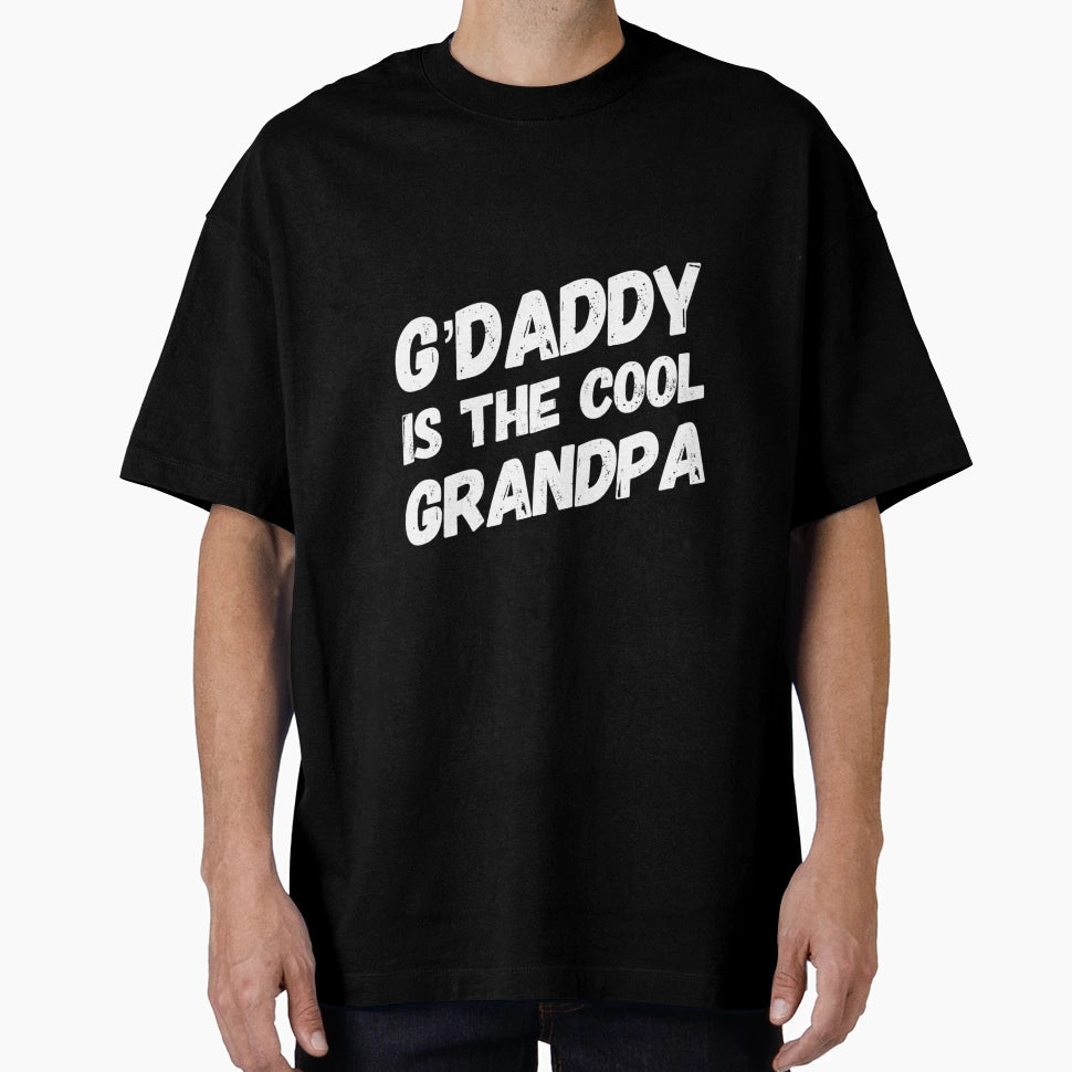 Gdaddy Is Grandpa T-Shirt - Streetwear Style for Adults - T-Shirt, Sweatshirt, Hoodie