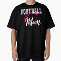 Football Mom American Football T-Shirt - Casual Everyday Wear for Adults - T-Shirt, Sweatshirt, Hoodie