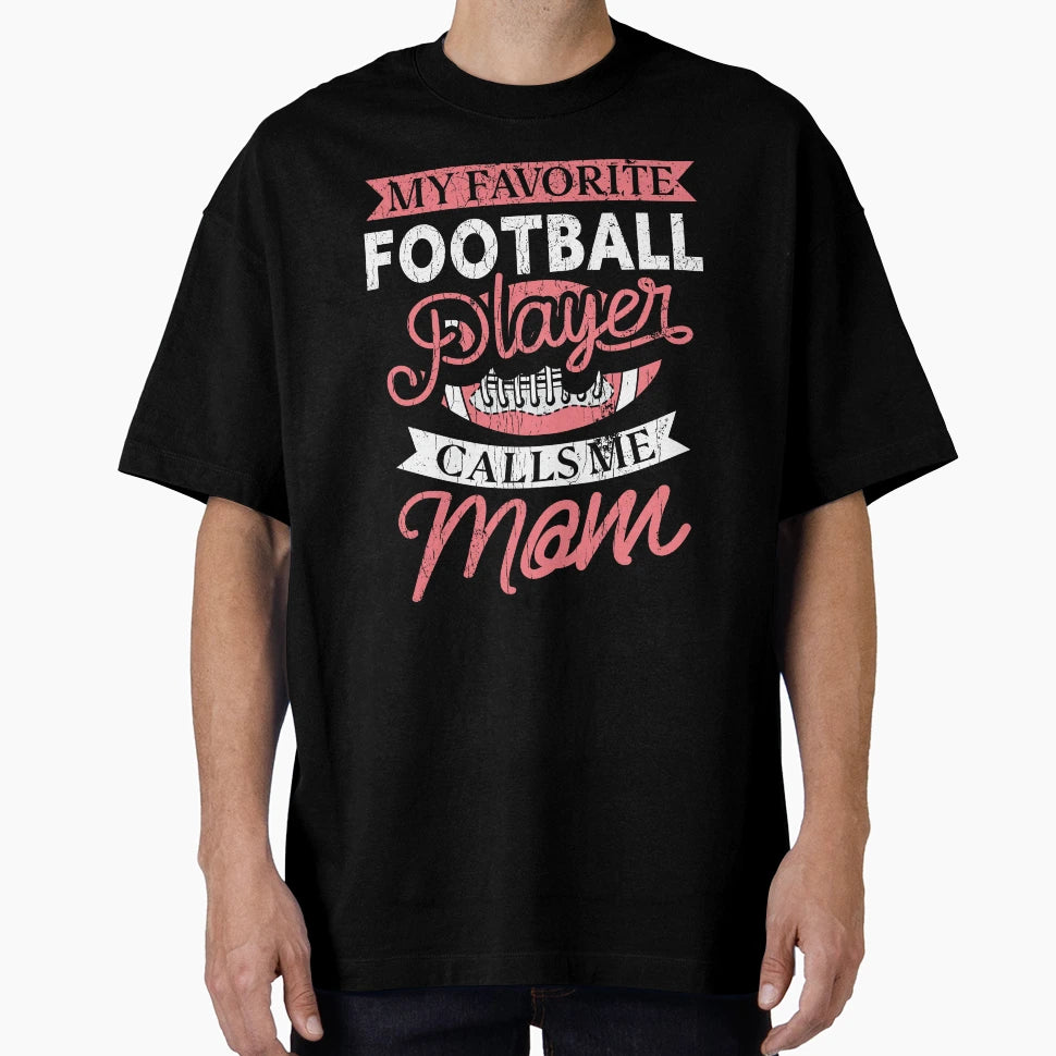 My Favorite Football Player Calls T-Shirt - Aesthetic Graphic for Adults - T-Shirt, Sweatshirt, Hoodie
