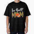 Ball Mom Mothers Day Teeball Mom T-Shirt - Casual Everyday Wear for Adults - T-Shirt, Sweatshirt, Hoodie
