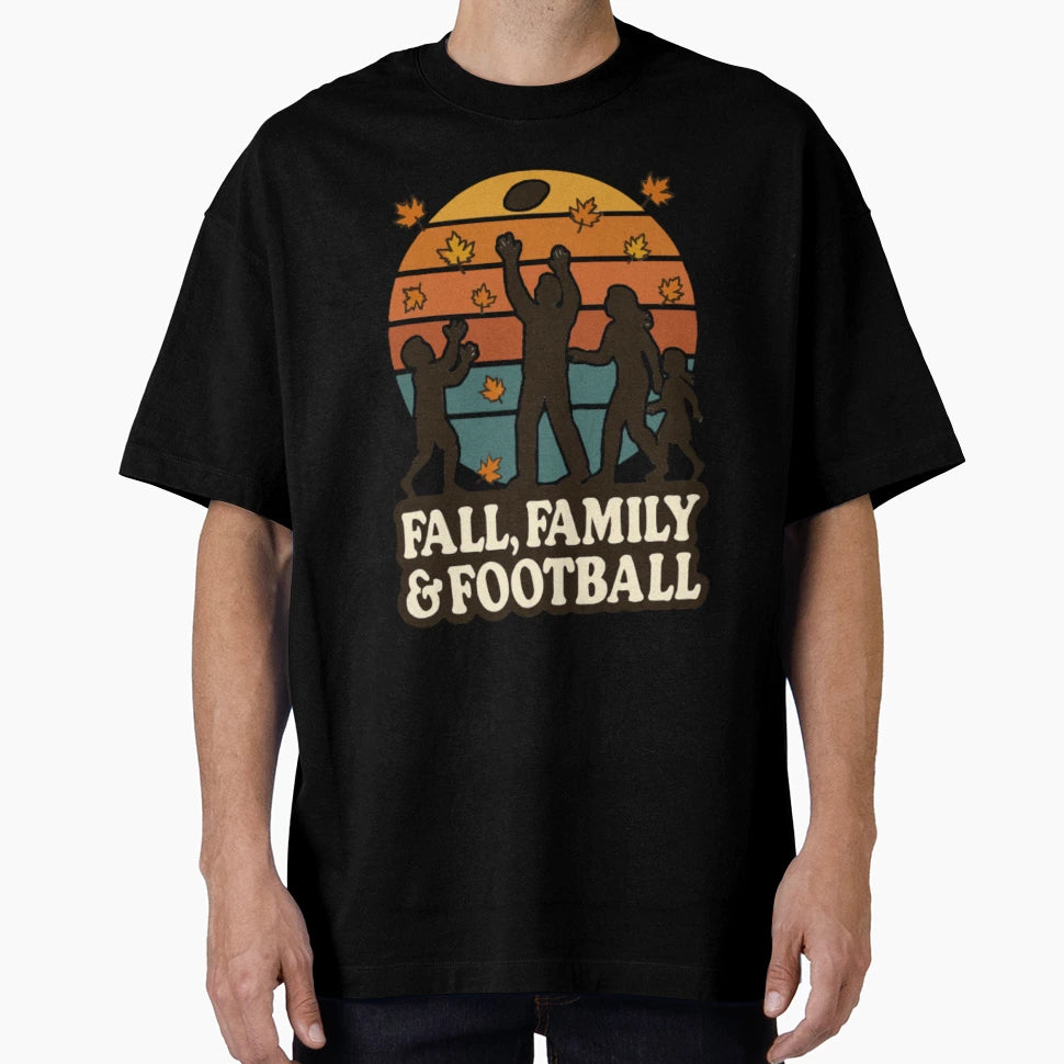 Autumn Family And Football T-Shirt - Casual Everyday Wear Men Women - T-Shirt, Sweatshirt, Hoodie