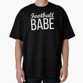 Football Babe Game Day T-Shirt - Fun Novelty Design Unisex - T-Shirt, Sweatshirt, Hoodie