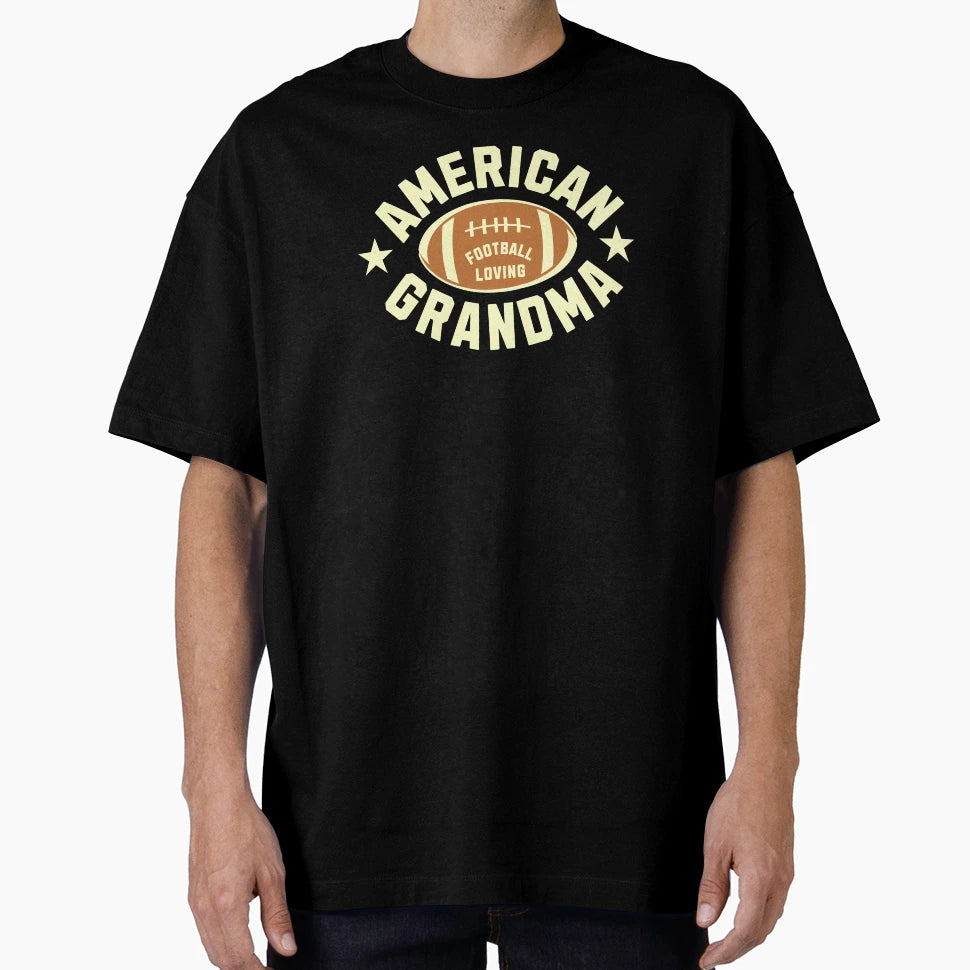 American Football Loving Grandma T-Shirt - Fun Novelty Design Unisex - T-Shirt, Sweatshirt, Hoodie