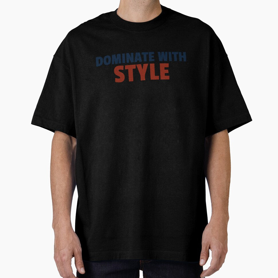 Dominate With Style by jaslee125 - Adult & Kids T-Shirts, Sweatshirts & Hoodies apparel design preview 1