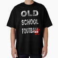 Old School Football T-Shirt - Casual Everyday Wear Unisex - T-Shirt, Sweatshirt, Hoodie