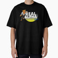 Real Alpha Papa T-Shirt - Fun Novelty Design Men Women - T-Shirt, Sweatshirt, Hoodie