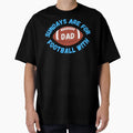 Sundays Are Football Dad T-Shirt - Aesthetic Graphic for Adults - T-Shirt, Sweatshirt, Hoodie