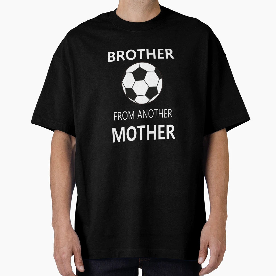 Brother From Another Mother T-Shirt - Casual Everyday Wear for Adults - T-Shirt, Sweatshirt, Hoodie