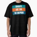 Sundays Are Dolphins Miami Football T-Shirt - Aesthetic Graphic Men Women - T-Shirt, Sweatshirt, Hoodie