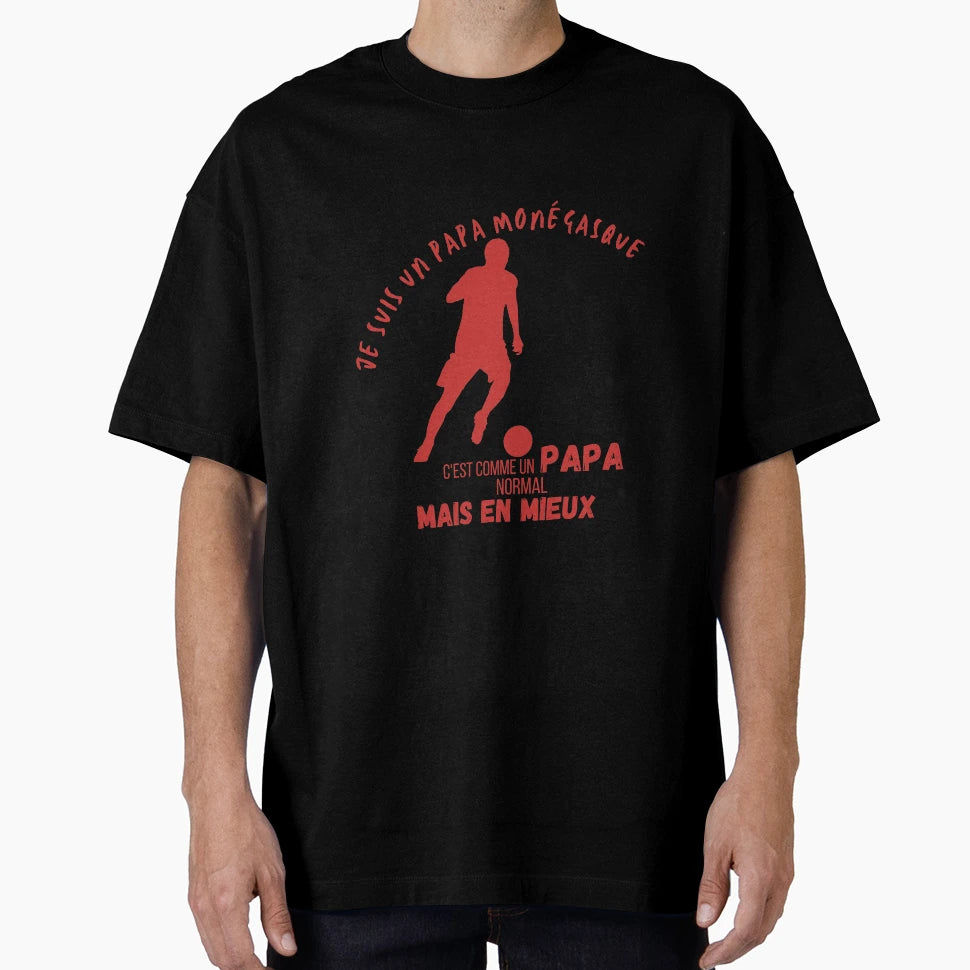 I Am Monegasque Papa Humorous Gift T-Shirt - Casual Everyday Wear Men Women - T-Shirt, Sweatshirt, Hoodie