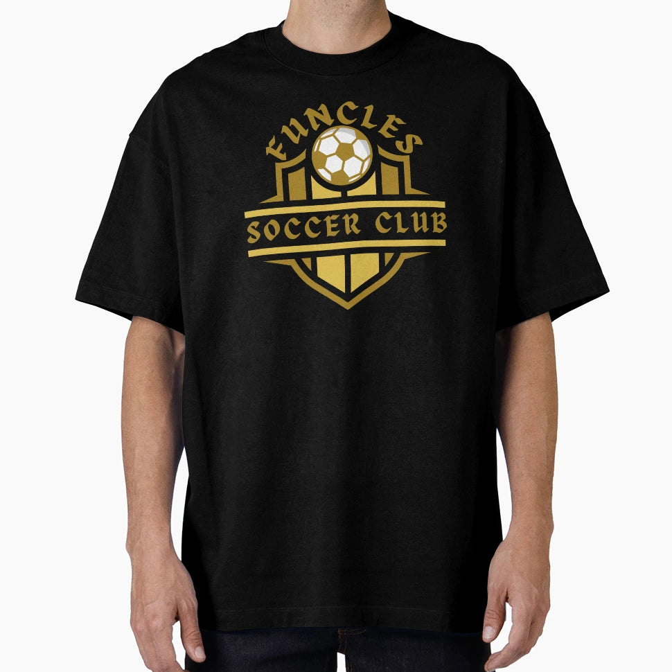 Funcles Soccer Club T-Shirt - Trendy Graphic Men Women - T-Shirt, Sweatshirt, Hoodie