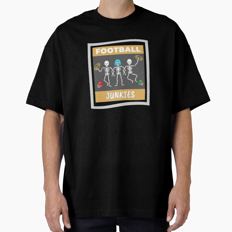 Football Junkies Skeletons T-Shirt - Casual Everyday Wear for Adults - T-Shirt, Sweatshirt, Hoodie