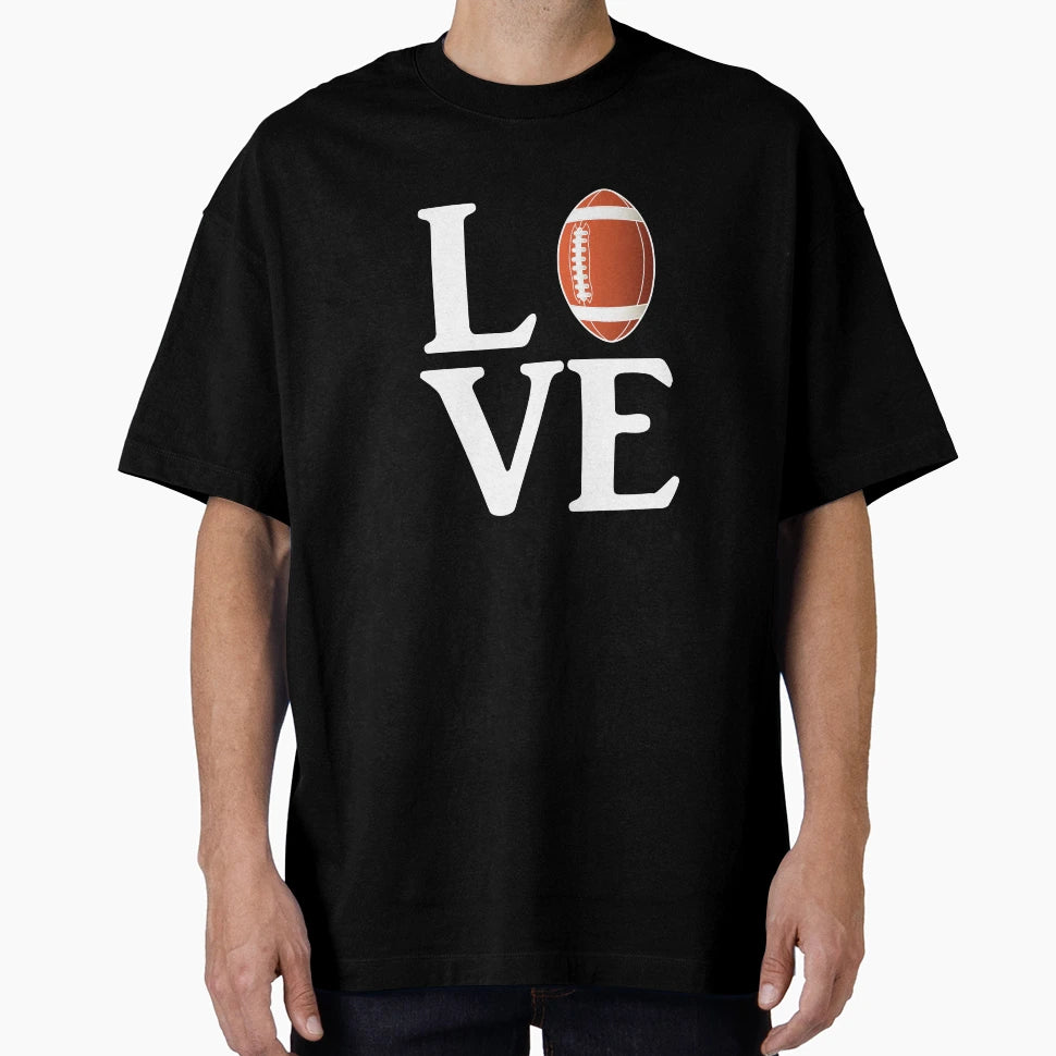 Love Football T-Shirt - Unique Graphic Unisex - T-Shirt, Sweatshirt, Hoodie