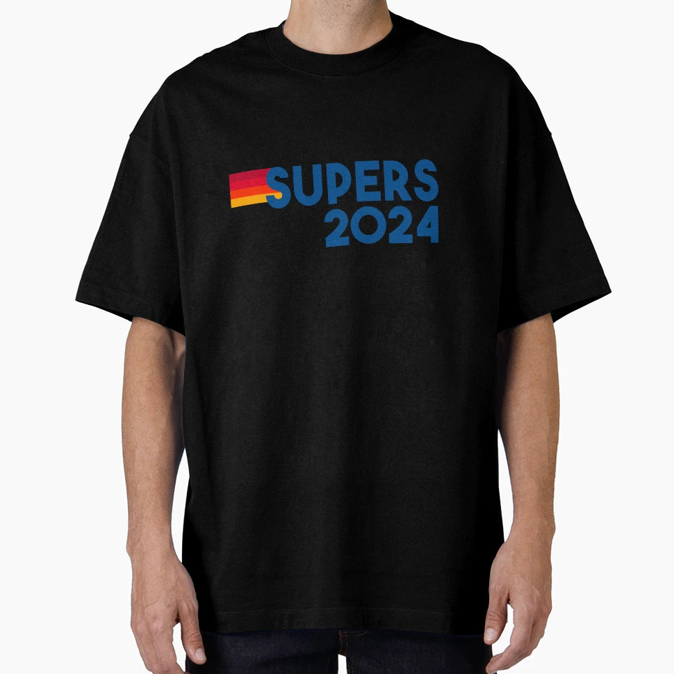 Supers 2024 T-Shirt - Novelty Apparel Men Women - T-Shirt, Sweatshirt, Hoodie