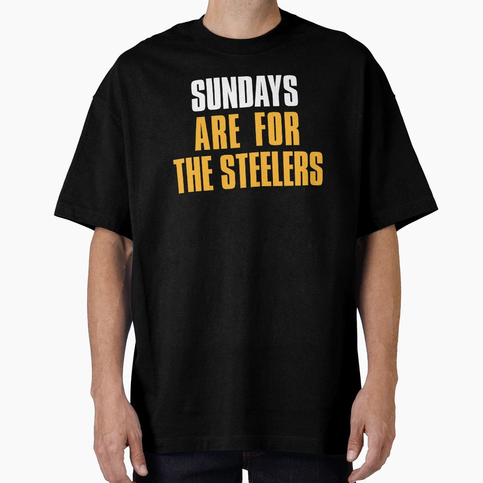 Sundays Are Steelers Pittsburgh T-Shirt - Casual Everyday Wear Men Women - T-Shirt, Sweatshirt, Hoodie