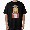 Saint Polycarp T-Shirt - Casual Everyday Wear Men Women - T-Shirt, Sweatshirt, Hoodie