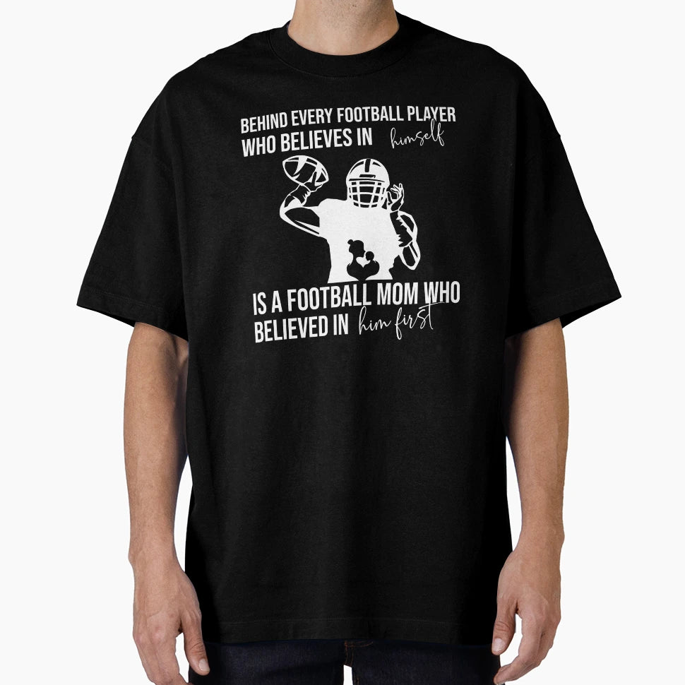 Behind Every Football Is Football Mom T-Shirt - Trendy Graphic Men Women - T-Shirt, Sweatshirt, Hoodie