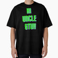 Hi Uncle Stu T-Shirt - Novelty Apparel Men Women - T-Shirt, Sweatshirt, Hoodie