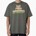 Bad Vibes Sometimes by BumpleStickles - Adult & Kids T-Shirts, Sweatshirts & Hoodies apparel design preview 1