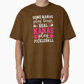 Real Nanas Play Pickleball Nana T-Shirt - Trendy Graphic for Adults - T-Shirt, Sweatshirt, Hoodie
