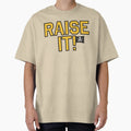 Raise It Original T-Shirt - Graphic Print Men Women - T-Shirt, Sweatshirt, Hoodie