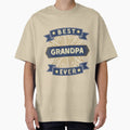 Best Grandpa Ever T-Shirt - Casual Everyday Wear Unisex - T-Shirt, Sweatshirt, Hoodie