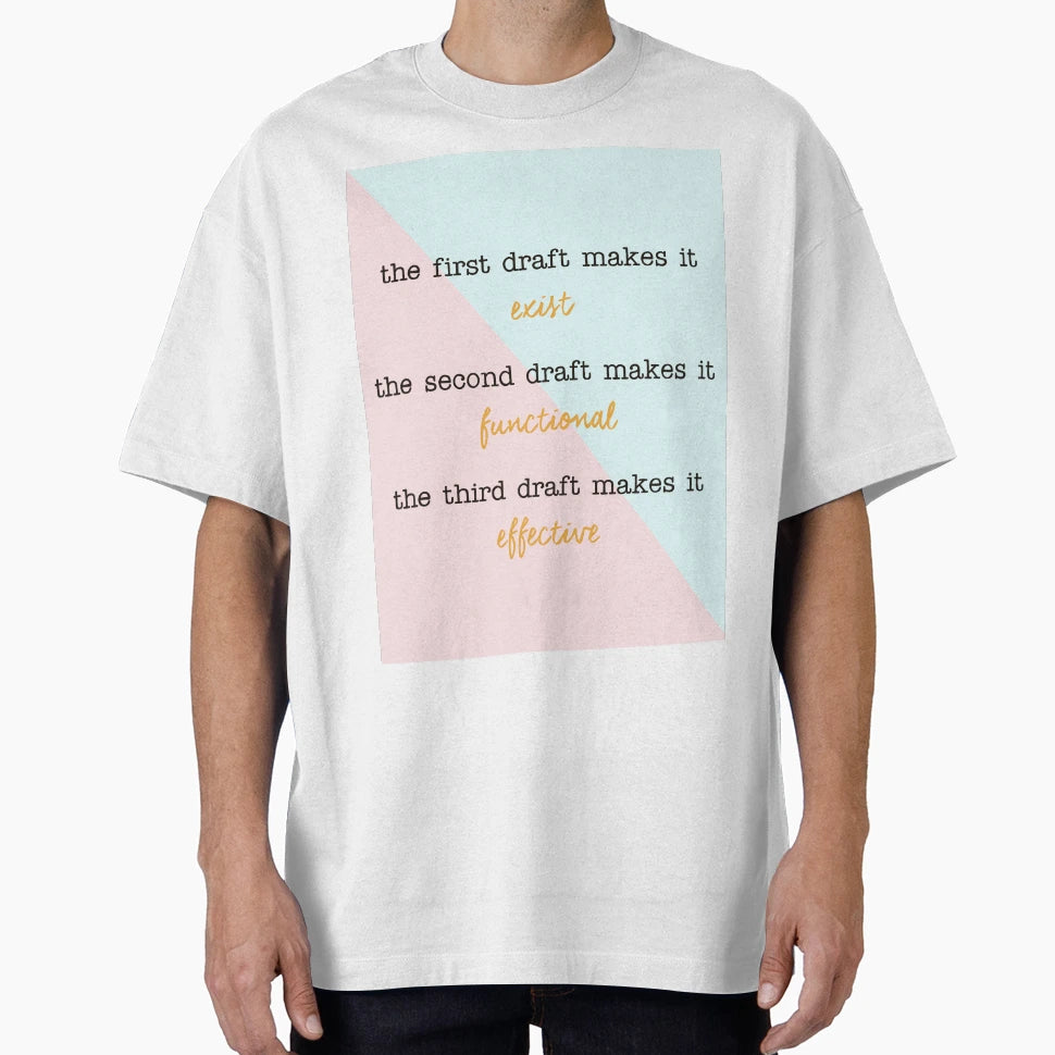 Writing Drafting Process Advice T-Shirt - Custom Art Print for Adults - T-Shirt, Sweatshirt, Hoodie