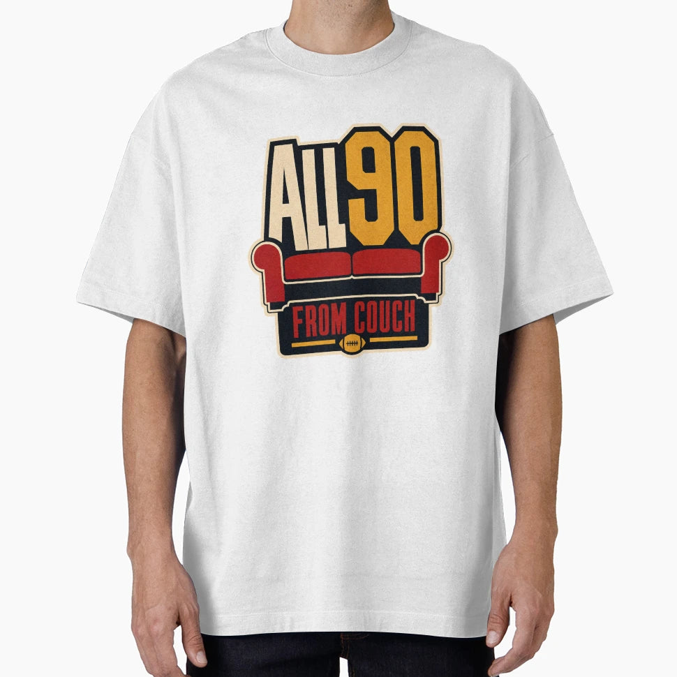 Football Watch Party All 90 From Couch T-Shirt - Graphic Print for Adults - T-Shirt, Sweatshirt, Hoodie