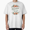 Grandma Knows Best Floral T-Shirt - Casual Everyday Wear Unisex - T-Shirt, Sweatshirt, Hoodie