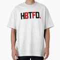 Hbtfd T-Shirt - Aesthetic Graphic Unisex - T-Shirt, Sweatshirt, Hoodie