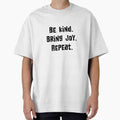 Be Kind. Bring Joy. Repeat. by joshpincus - Adult & Kids T-Shirts, Sweatshirts & Hoodies apparel design preview 1