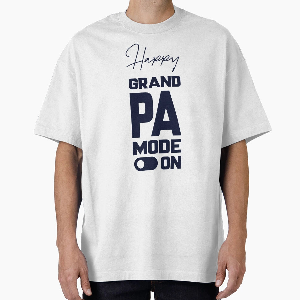 Happy Grandpa Mode Unique T-Shirt - Fun Novelty Design Unisex - T-Shirt, Sweatshirt, Hoodie