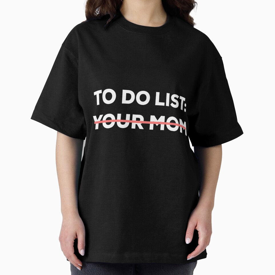 Funny To Do List Your Mom Sarcasm Sarcastic Saying - Adult & Kids T-Shirts, Sweatshirts & Hoodies apparel design preview 2